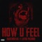How U Feel (feat. Zaybo Pachino) - MadeInDuval lyrics