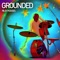 Grounded - Riley Hodges lyrics