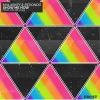 Show Me How — MALARKEY, Redondo