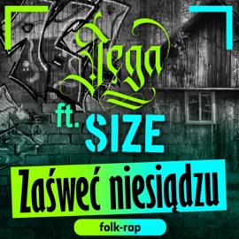 Zaśweć niesiądzu (feat. Size) Jęga
