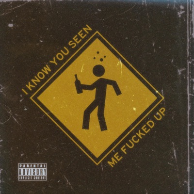 I Know You Seen Me Fucked Up (feat. TksNitemare) - Single