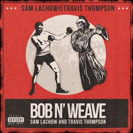 Bob N' Weave (feat. Travis Thompson) Sam Lachow