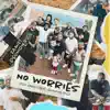 NO WORRIES (feat. Jermaine Dolly)