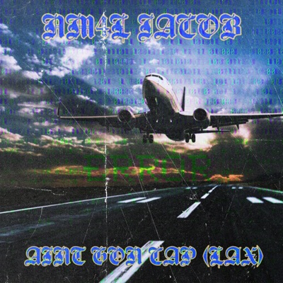 Aint Gon Cap (Lax!) - Single
