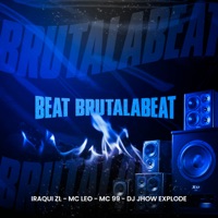 Beat Brutalabeat - Single - Dj Jhow Explode, Iraqui Zl, MC Leo & Mc 99