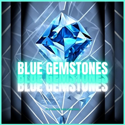 Blue Gem Stones (feat. Jonny Roc & K-Woodz) - Single
