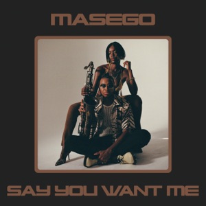 Say You Want Me - Single