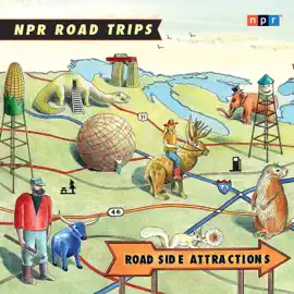 NPR Road Trips: Roadside Attractions : Stories That Take You Away . . .