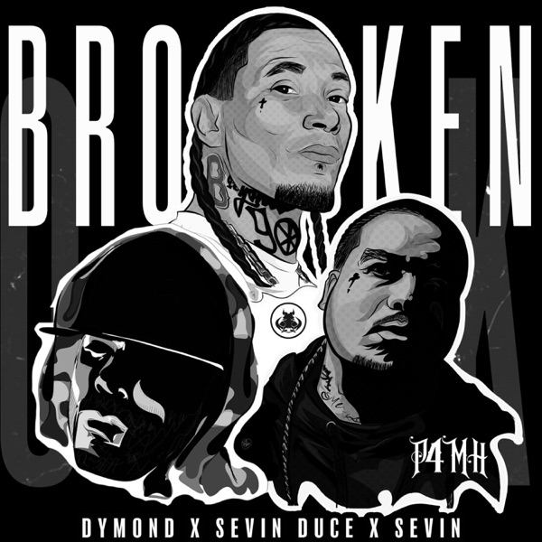 Broken (feat. Sevin, Sevin duce & Dymond) - Single