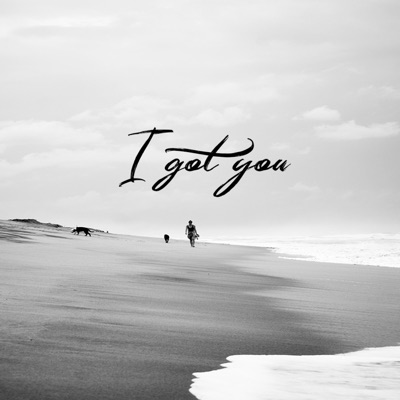 I Got You - Single