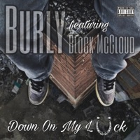 Down On My Luck (feat. Block McCloud) - Single - Burly