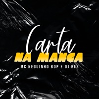 Carta na Manga - Single - Mc Neguinho BDP & DJ RF3
