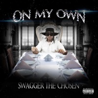 On My Own - Swagger The Chosen