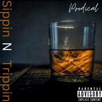 Sippin N Trippin - Single - Prodical