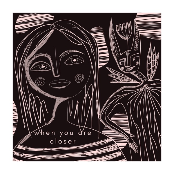 Cover of When You Are Closer - Single