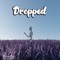 Dropped - Kreativ lyrics