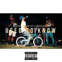 Used To Know (feat. YNG Li Motley) - Single - ZeroTheGod