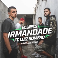 Irmandade (feat. Aka Roma) - Single - MC Barros