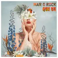 Que Va — Mar G Rock