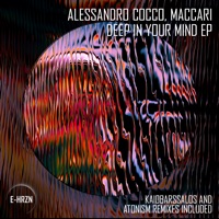 Deep in Your Mind - Alessandro Cocco & Maccari