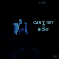 Can't Get It Right - Single - Scotty T