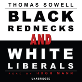 Black Rednecks and White Liberals - Thomas Sowell Cover Art