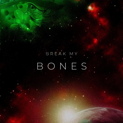 Break My Bones - Single