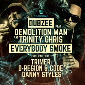 Everybody Smoke (feat. Demolition Man & Trinity Chris) - EP