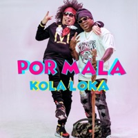 Por Mala - Single - Kola Loka