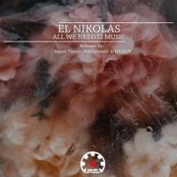 All We Need Is Music - Single - EL Nikolas, Samer Tinoco & Sole Llorente