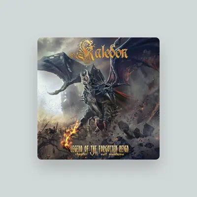 Listen to Kaledon, watch music videos, read bio, see tour dates & more!