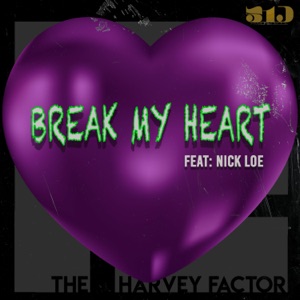 Break my heart (feat. Nick Loe)