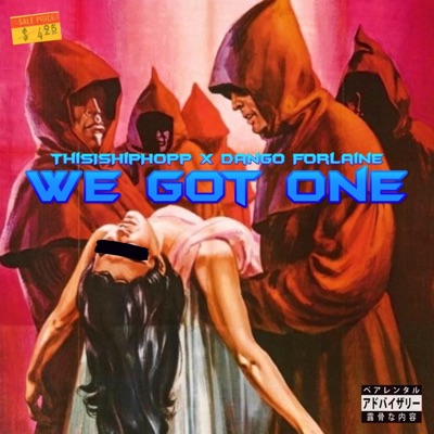 We Got One (feat. Dango Forlaine) - Single