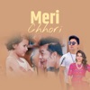 Meri Chhori - Single