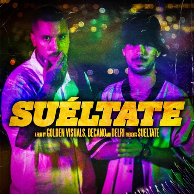 Suéltate (feat. Decano) - Single