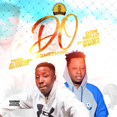 Do something (feat. Nurudeen shaba) - Single