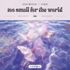 Too Small For the World - Single