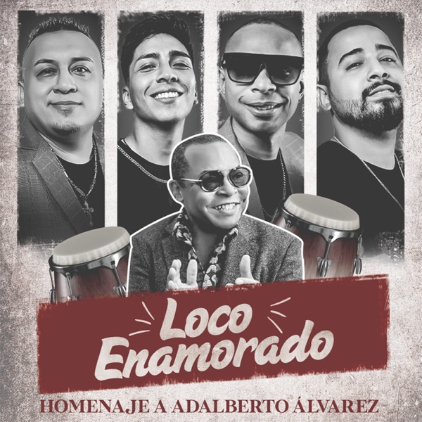 Loco Enamorado (Homenaje Adalberto Álvarez)