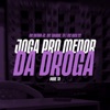 Joga Pro Menor da Droga (feat. MC Rafa 22, Mc Taradin & DJ J2) - Single