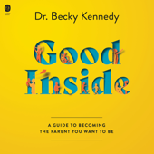 Good Inside - Becky Kennedy Cover Art
