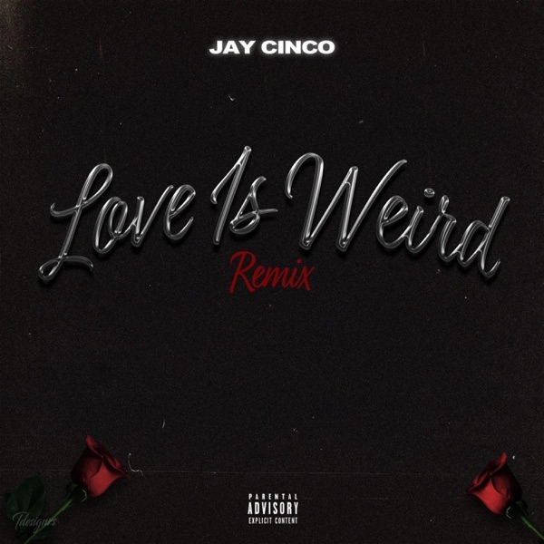 Love Is Weird (Remix)