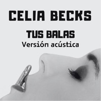 Tus balas (Versión acústica) - Single - Celia Becks