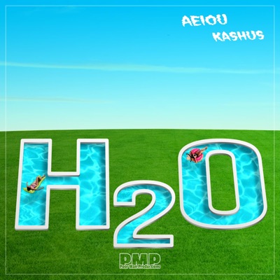 H2O (feat. AEIOU & Kashus) - Single