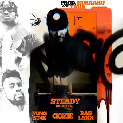 Steady (Di Cypher) (feat. Yung St4k, Gozie & Raslaxx) - Single