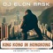 King Kong in Hongkong - DJ Elon Mask lyrics