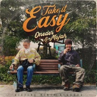 Take It Easy - Single - MOJAH, ONEDER & DIGITAL NINJA