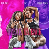 Break Ya Back (feat. Unique Musick) [Radio Edit] - Single - GG Chanel
