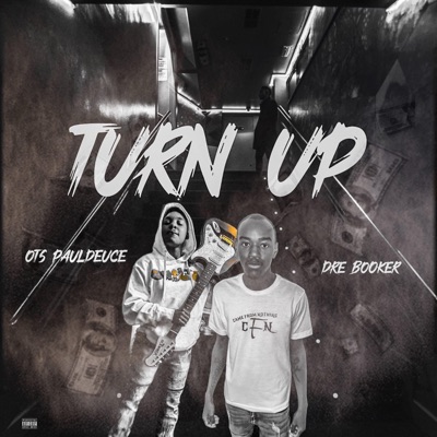TURN UP (feat. OTS PaulDeuce) - Single