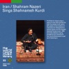 THE WORLD ROOTS MUSIC LIBRARY: Shahram Nazeri sings SHAHNAMEH KURDI