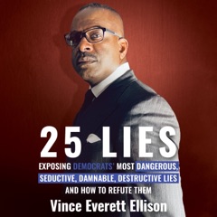 25 Lies: Exposing Democrats' Most Dangerous, Seductive, Damnable, Destructive Lies and How to Refute Them